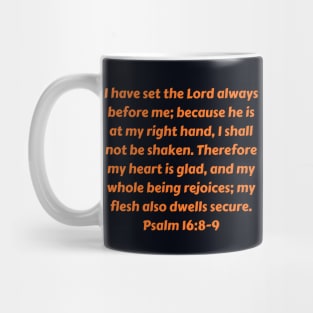 Bible Verse Psalm 16:8-9 Mug